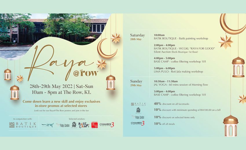 Raya @ The Row, 28th - 29th May 2022, 10am - 8pm.