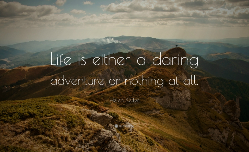 6950-Helen-Keller-Quote-Life-is-either-a-daring-adventure-or-nothing-at